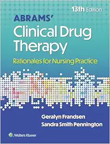 Abrams’ Clinical Drug Therapy: Rationales for Nursing Practice, 13th edition (ePub+Converted PDF)