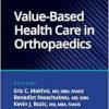 Value-Based Health Care in Orthopaedics (AAOS – American Academy of Orthopaedic Surgeons) (ePub+Converted PDF)