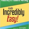 Maternity & Pediatric Nursing Made Incredibly Easy! (Incredibly Easy! Series®) (EPUB)