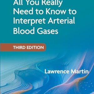 All You Really Need to Know to Interpret Arterial Blood Gases, 3rd edition (EPUB)