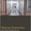 Making Uncertainty: Tuberculosis, Substance Use, and Pathways to Health in South Africa (Medical Anthropology) (EPUB)