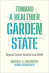 Toward a Healthier Garden State: Beyond Cancer Clusters and COVID (Original PDF from Publisher)