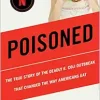 Poisoned: The True Story of the Deadly E. Coli Outbreak That Changed the Way Americans Eat (EPUB)