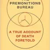 The Premonitions Bureau: A True Account of Death Foretold (EPUB)