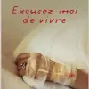 Excusez-moi de vivre (French Edition) (Original PDF from Publisher)