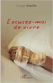 Excusez-moi de vivre (French Edition) (Original PDF from Publisher)