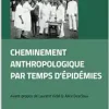 Cheminement anthropologique par temps d’épidémies (French Edition) (Original PDF from Publisher)