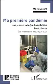 Ma première pandémie: Une jeune virologue hospitalière francilienne (French Edition) (Original PDF from Publisher)