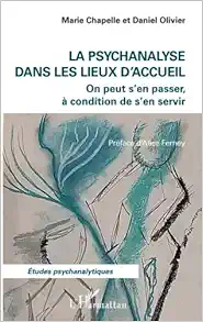La psychanalyse dans les lieux d’accueil: On peut s’en passer, à condition de s’en servir (French Edition) (Original PDF from Publisher)