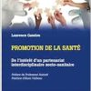 Promotion de la santé: De l’intérêt d’un partenariat interdisciplinaire socio-sanitaire (French Edition) (Original PDF from Publisher)