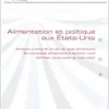 Alimentation et politique aux Etats-Unis (French Edition) (Original PDF from Publisher)