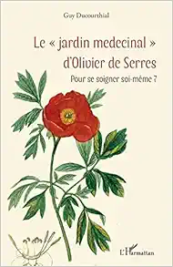 Le jardin medecinal” d’Olivier de Serres”: Pour se soigner soi-même ? (French Edition) (EPUB)