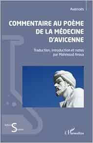 Commentaire au poème de la médecine d’Avicenne: Traduction, introduction et notes par Mahmoud Aroua (French Edition) (Original PDF from Publisher)