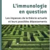 L’immunologie en question: Les impasses de la théorie actuelle et leurs possibles dépassements (French Edition) (Original PDF from Publisher)
