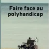 Faire face au polyhandicap (French Edition) (Original PDF from Publisher)