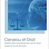 Cerveau et Droit: Impact des neurosciences sur le droit, aujourd’hui et demain (French Edition) (Original PDF from Publisher)
