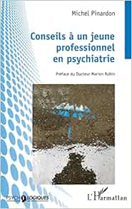 Conseils à un jeune professionnel en psychiatrie (French Edition) (Original PDF from Publisher)