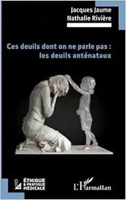 Ces deuils dont on ne parle pas : les deuils anténataux (French Edition) (Original PDF from Publisher)