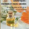Cosmétiques : Histoire et faces cachées: Du soin de peau au soin de soi (French Edition) (EPUB)