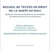 Recueil de textes en droit de la santé au Mali: Médecine Pharmacie – Recherche biomédicale et médicale Santé et environnement (Original PDF from Publisher)