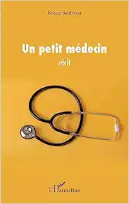 Un petit médecin (French Edition) (Original PDF from Publisher)