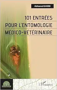 101 entrΓ©es pour l’entomologie mΓ©dico-vΓ©tΓ©rinaire (French Edition) (Original PDF from Publisher)