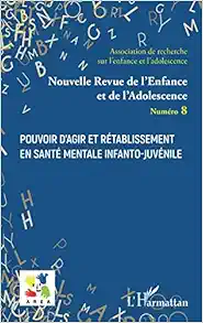 Pouvoir d’agir et rétablissement en santé mentale infanto-juvénile (French Edition) (Original PDF from Publisher)