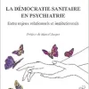 La démocratie sanitaire en psychiatrie: Entre enjeux relationnels et institutionnels (French Edition) (Original PDF from Publisher)