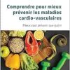 Comprendre pour mieux prévenir les maladies cardio-vasculaires: Mieux vaut prévenir que guérir (French Edition) (EPUB)