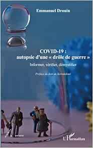 COVID-19 : autopsie d’une drôle de guerre””: Informer, vérifier, démystifier (French Edition) (Original PDF from Publisher)