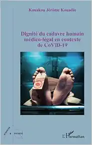 Dignité du cadavre humain médico-légal en contexte CoViD-19 (French Edition) (Original PDF from Publisher)