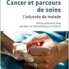 Cancer et parcours de soins: L’odyssée du malade (French Edition) (Original PDF from Publisher)