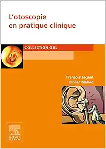 L’otoscopie En Pratique Clinique (French Edition) (EPUB)