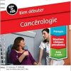 Bien débuter – Cancérologie: Bonnes Prat Inf En Fiches (Original PDF from Publisher)