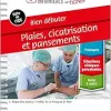 Bien Débuter: Plaies, Cicatrisation Et Pansements; Bonnes Pratiques Infirmières En Fiches Reliure À Spirales (French Edition) (Original PDF from Publisher)
