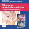Chirurgie en gynécologie-obstétrique: Traité de référence pratique (French Edition) (True PDF)