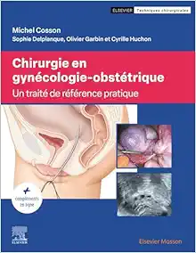 Chirurgie en gynécologie-obstétrique: Traité de référence pratique (French Edition) (True PDF)