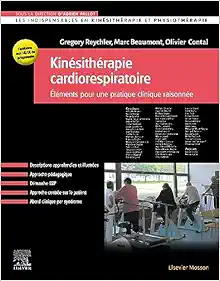 Kinésithérapie cardiorespiratoire: Eléments pour une pratique clinique raisonnée (French Edition) (Original PDF from Publisher)