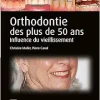 Orthodontie des plus de 50 ans: Influence du vieillissement (Original PDF from Publisher)