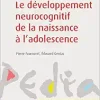 Le développement neurocognitif de la naissance à l’adolescence (French Edition) (True PDF from Publisher)