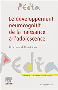 Le développement neurocognitif de la naissance à l’adolescence (French Edition) (True PDF from Publisher)