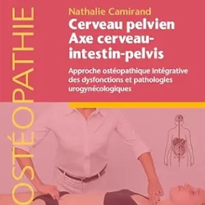 Cerveau pelvien – axe cerveau-intestin-pelvis: Approche ostéopathique intégrative des dysfonctions et pathologies urogynécologiques (French Edition) (True PDF from Publisher)