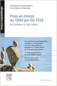 Prise en charge du TDA/H par les TCCE: De l’enfance à l’âge adulte (French Edition) (Original PDF from Publisher)
