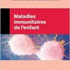 Maladies immunitaires de l’enfant (Original PDF from Publisher)