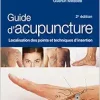 Guide d’acupuncture: Localisation des points et techniques d’insertion, 2nd Edition (True PDF from Publisher)