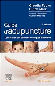 Guide d’acupuncture: Localisation des points et techniques d’insertion, 2nd Edition (True PDF from Publisher)