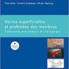 Veines superficielles et profondes des membres: Traitements endoveineux et chirurgicaux (True PDF)