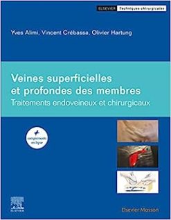 Veines superficielles et profondes des membres: Traitements endoveineux et chirurgicaux (True PDF)