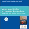 Veines superficielles et profondes des membres: Traitements endoveineux et chirurgicaux (Original PDF from Publisher)