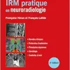 IRM pratique en neuroradiologie (French Edition), 3rd edition (True PDF)